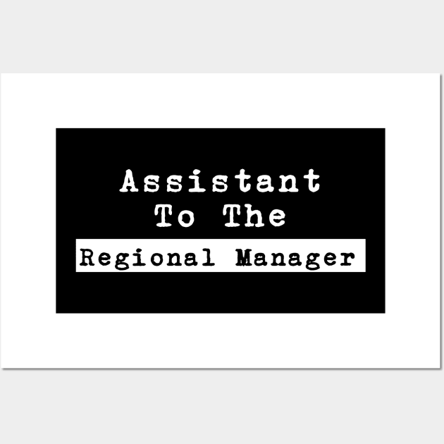 Assistant To The Regional Manager Wall Art by Printnation